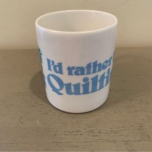 VTG 1989 I’d Rather Be Quilting Coffee/Tea Mug